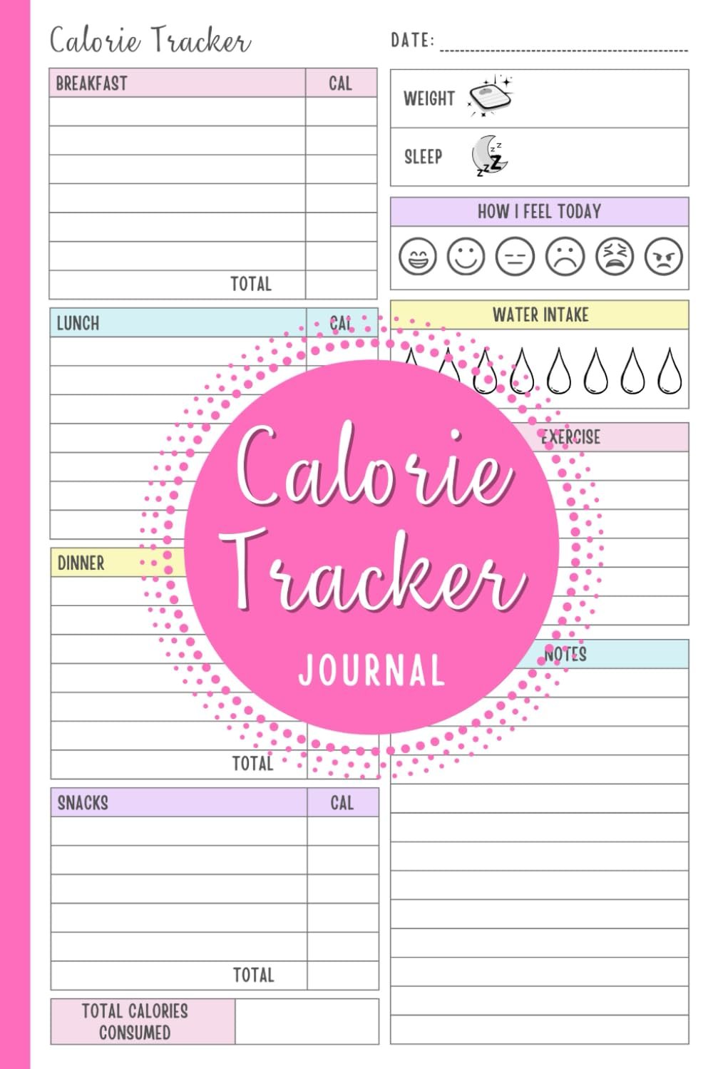 Calorie Tracker Journal: Daily Food Diary Diet Planner and Tracking Calories for Weight Loss